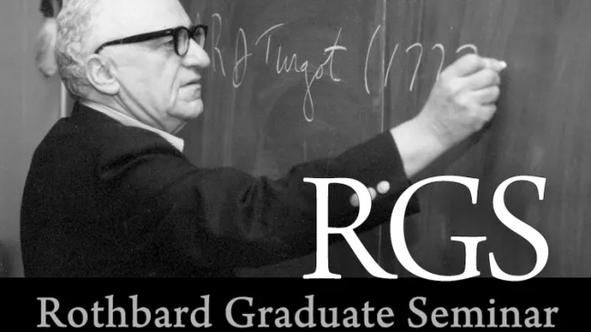 Rothbard Graduate Seminar